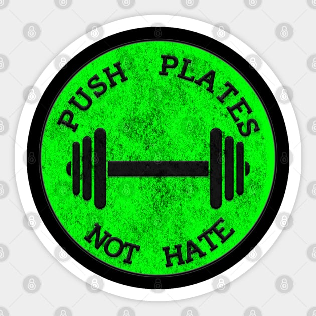 Push Plates Not Hate Sticker by wmbarry